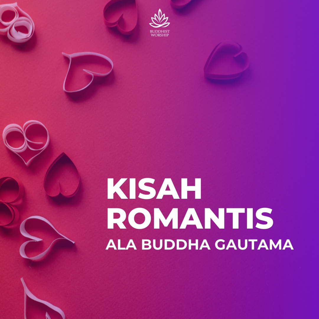 Kisah Romantis ala Buddha Gautama